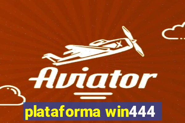 plataforma win444